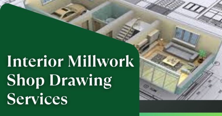 Interior Millwork Shop Drawing Services