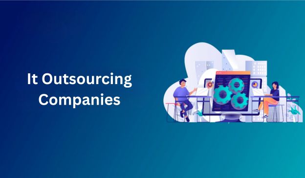 It Outsourcing Companies 1 It Outsourcing Companies