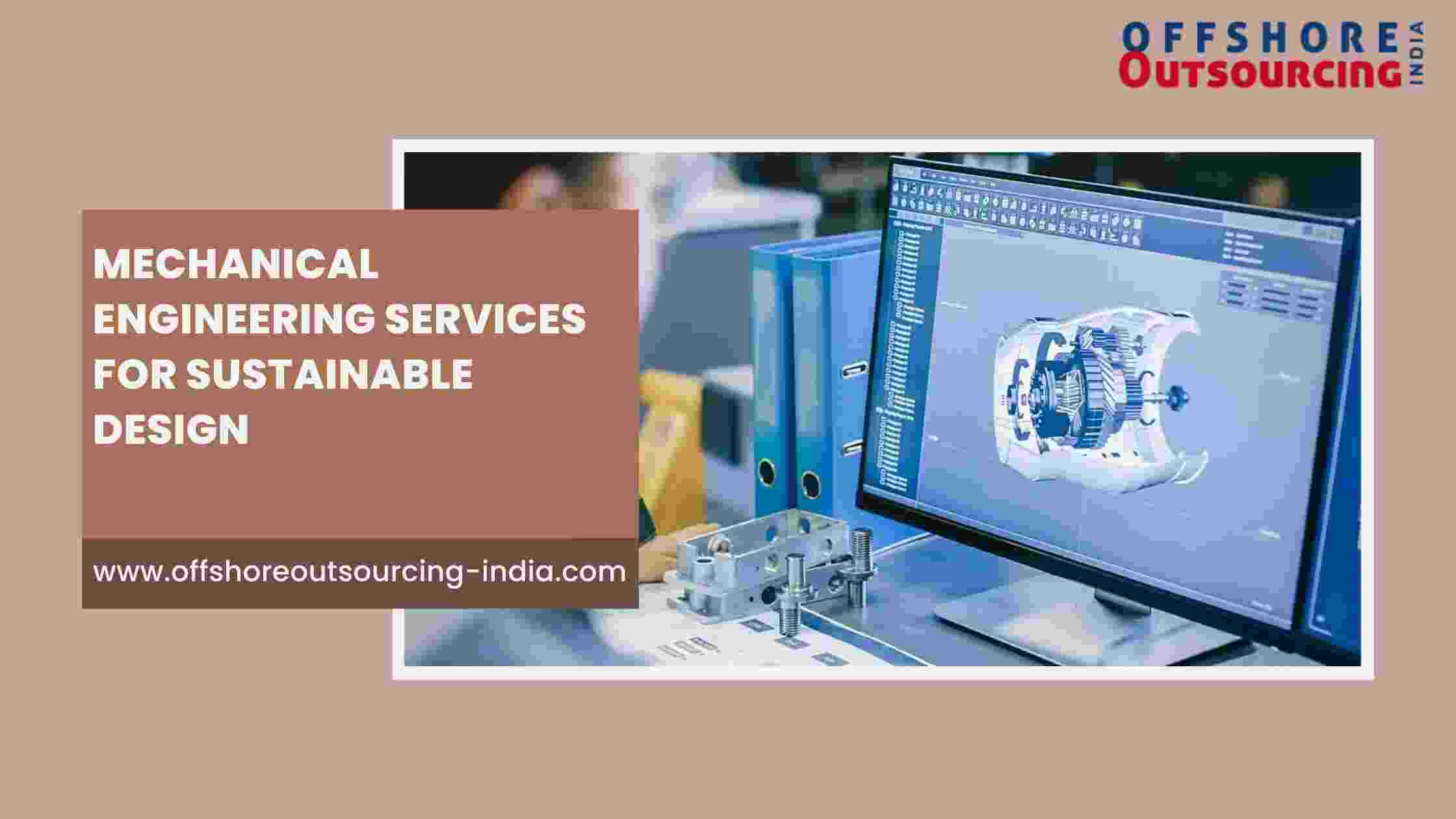 Mechanical Engineering Services for Sustainable Design