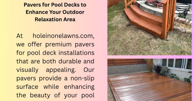 Pavers for Pool Decks to Enhance Your Outdoor Relaxation Area