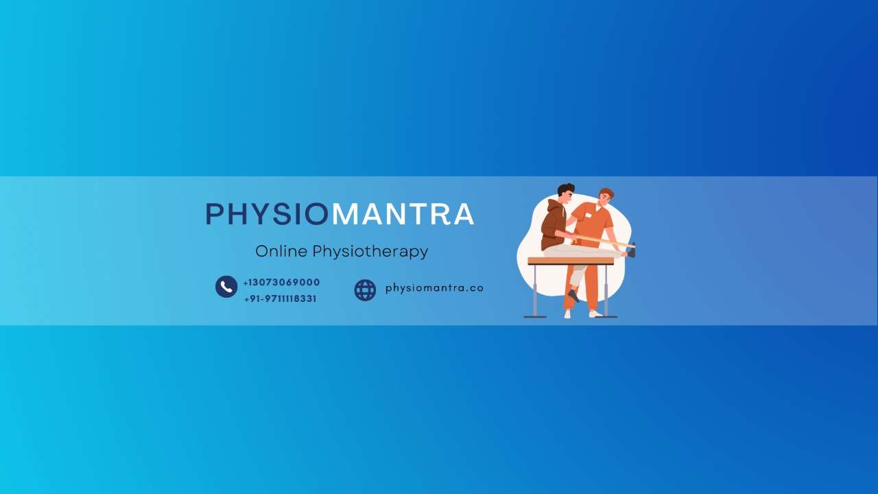 Expert Online Physiotherapists at PhysioMantra