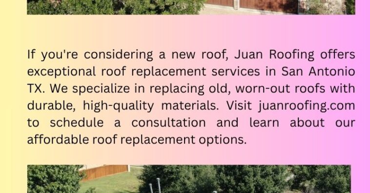 Quality Roof Replacement Services in San Antonio TX