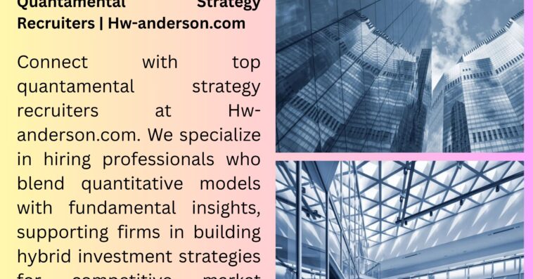 Quantamental Strategy Recruiters Hw anderson.com