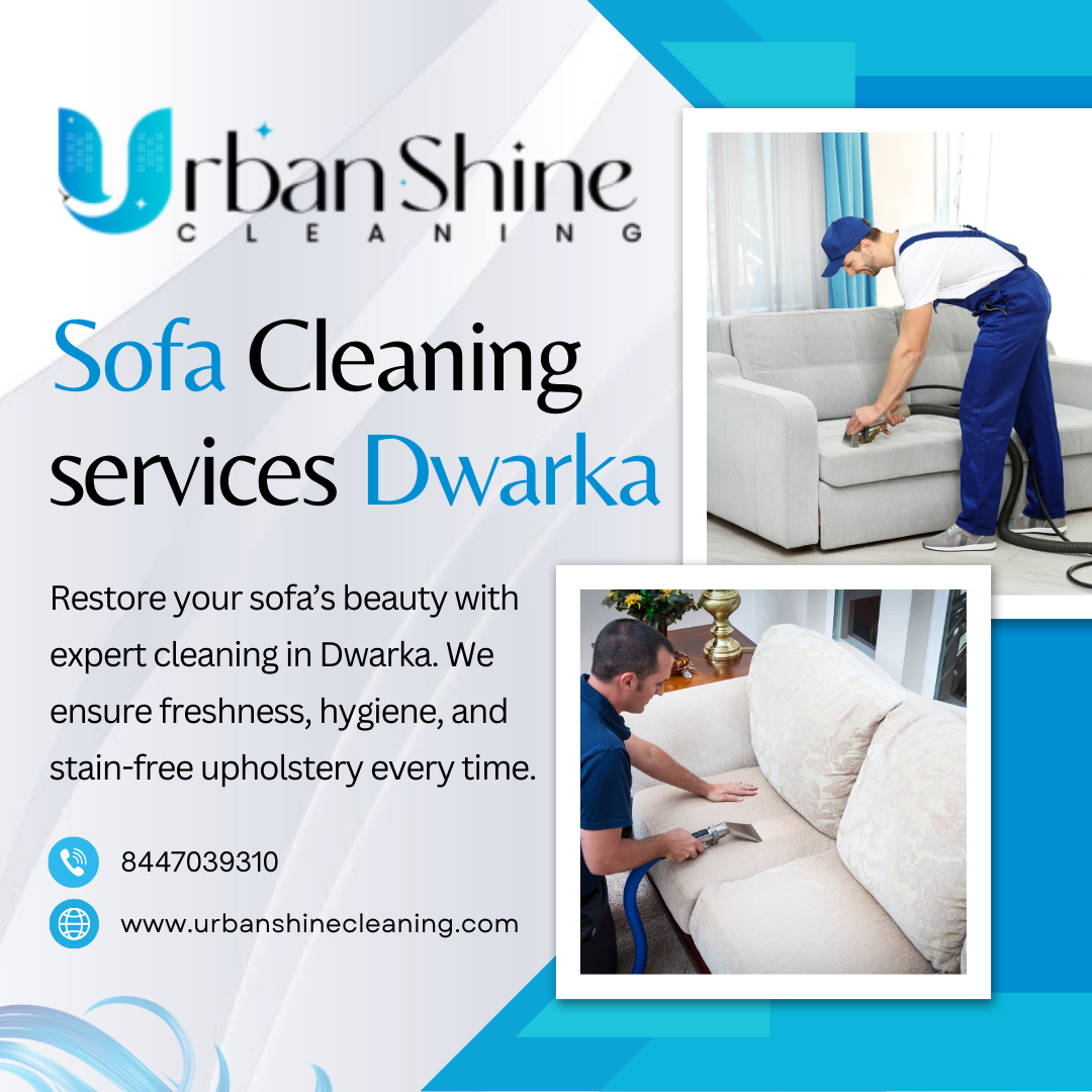 UrbanShineCleaning – Top Sofa Cleaning Services in Dwarka! 1 Sofa Cleaning services Dwarka 1