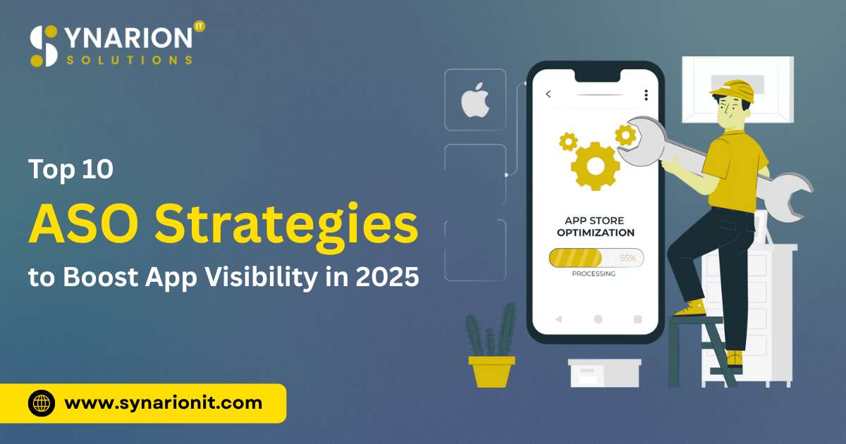 Top 10 ASO Strategies to Boost App Visibility in 2025