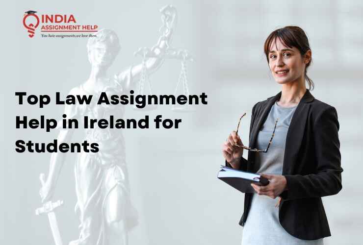 Top Law Assignment Help in Ireland for Students