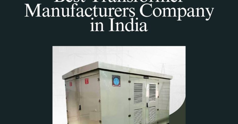 Transformer Manufacturers Company in India 1