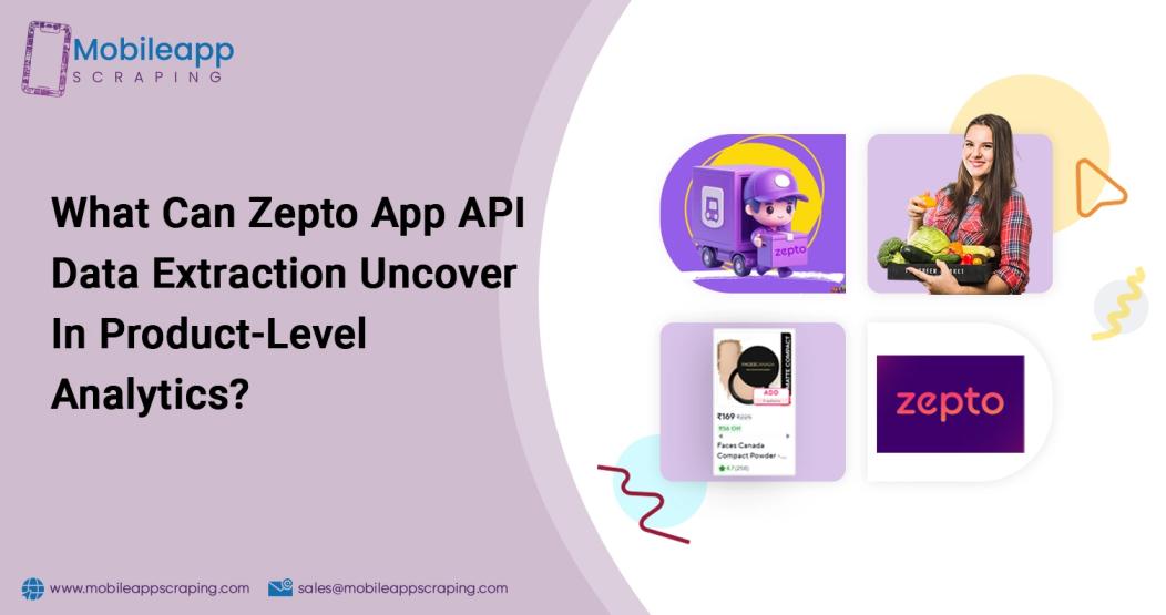Zepto App API Data Extraction Enhances Product Insights 1 zepto app api data