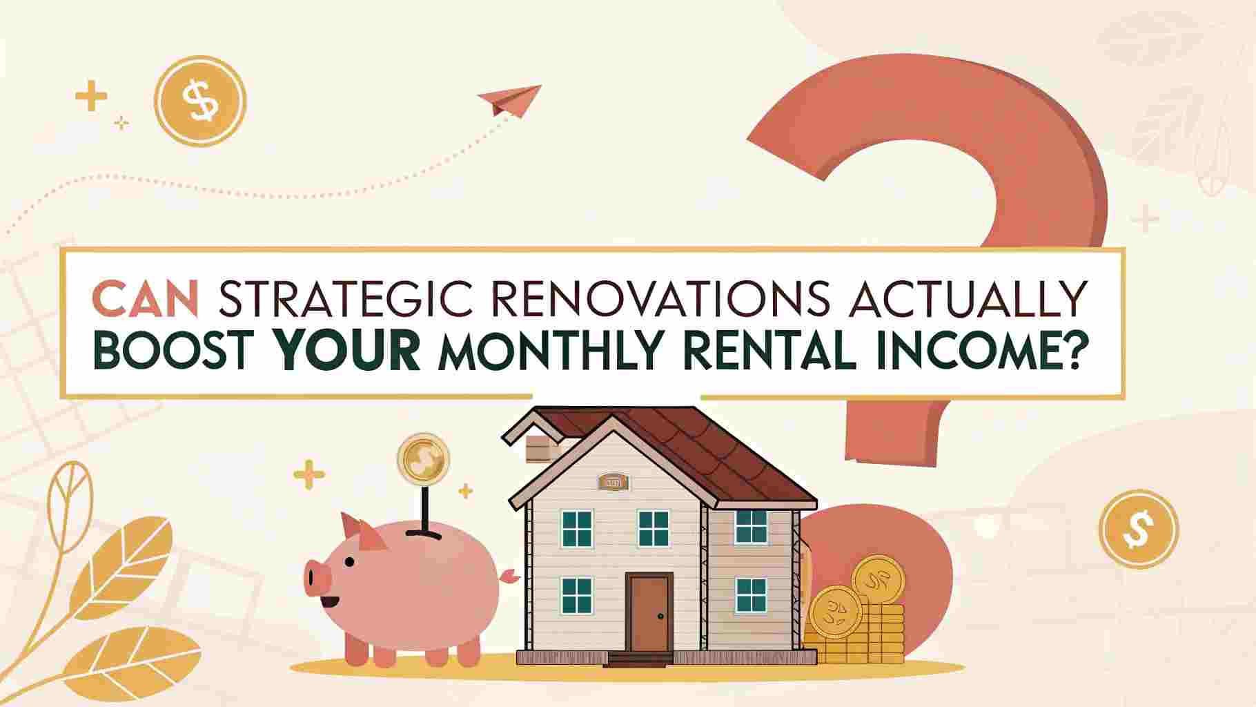 Does Renovations Boost Your Monthly Rental Income?