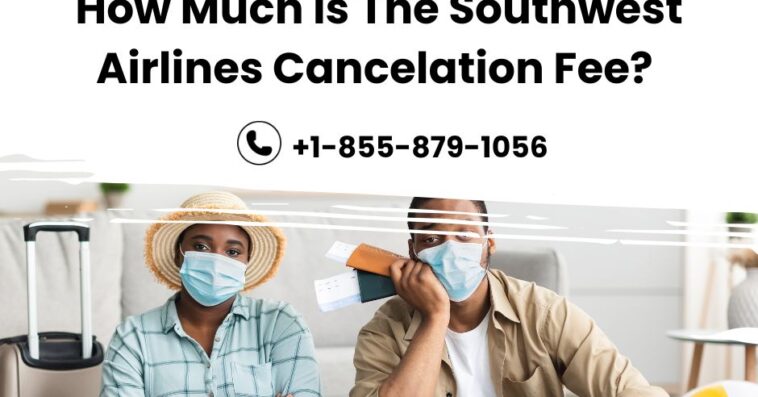 southwest cancelation fee