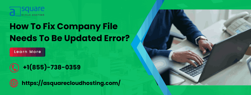 Hacks to Fix This Company File Needs to be Updated