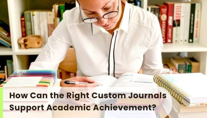 How Can the Right Custom Journals Support Academic Achievement? 1 Achievement 2