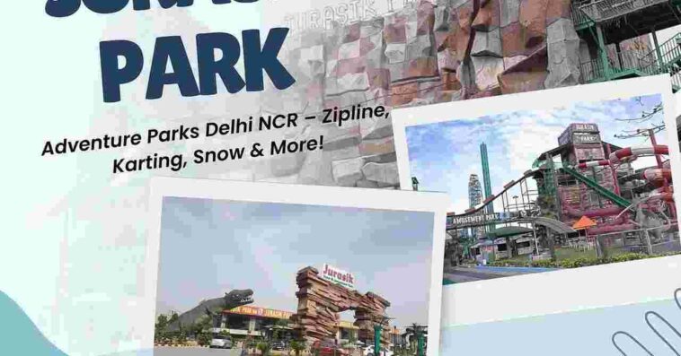 Adventure Parks Delhi NCR – Zipline Karting Snow More 1 1 1