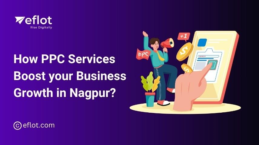 How PPC Services Boost your Business Growth in Nagpur?