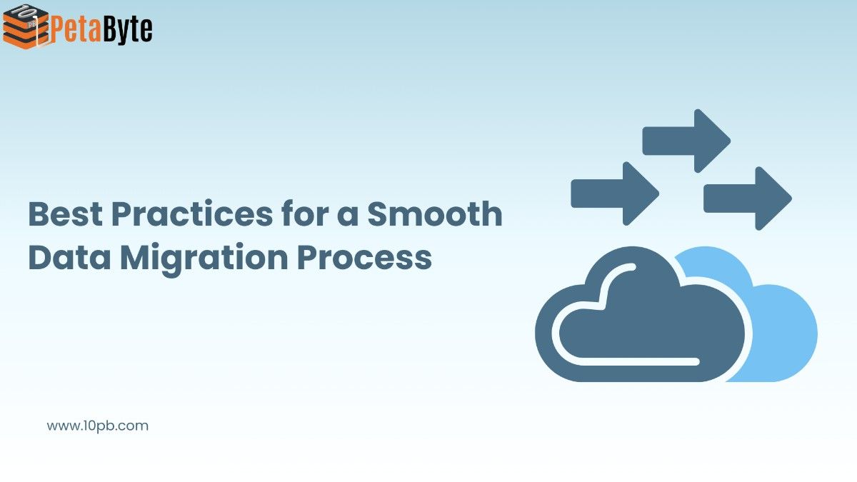 Best Practices for a Smooth Data Migration Process