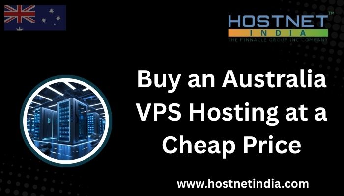 Buy an Australia VPS Hosting at a Cheap Price