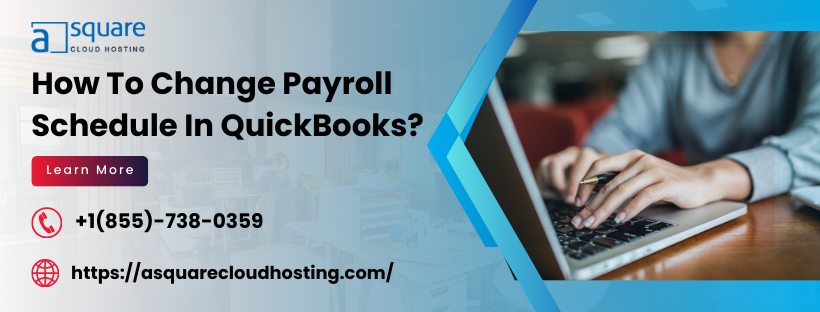 Guide to Change Payroll Schedule in QuickBooks