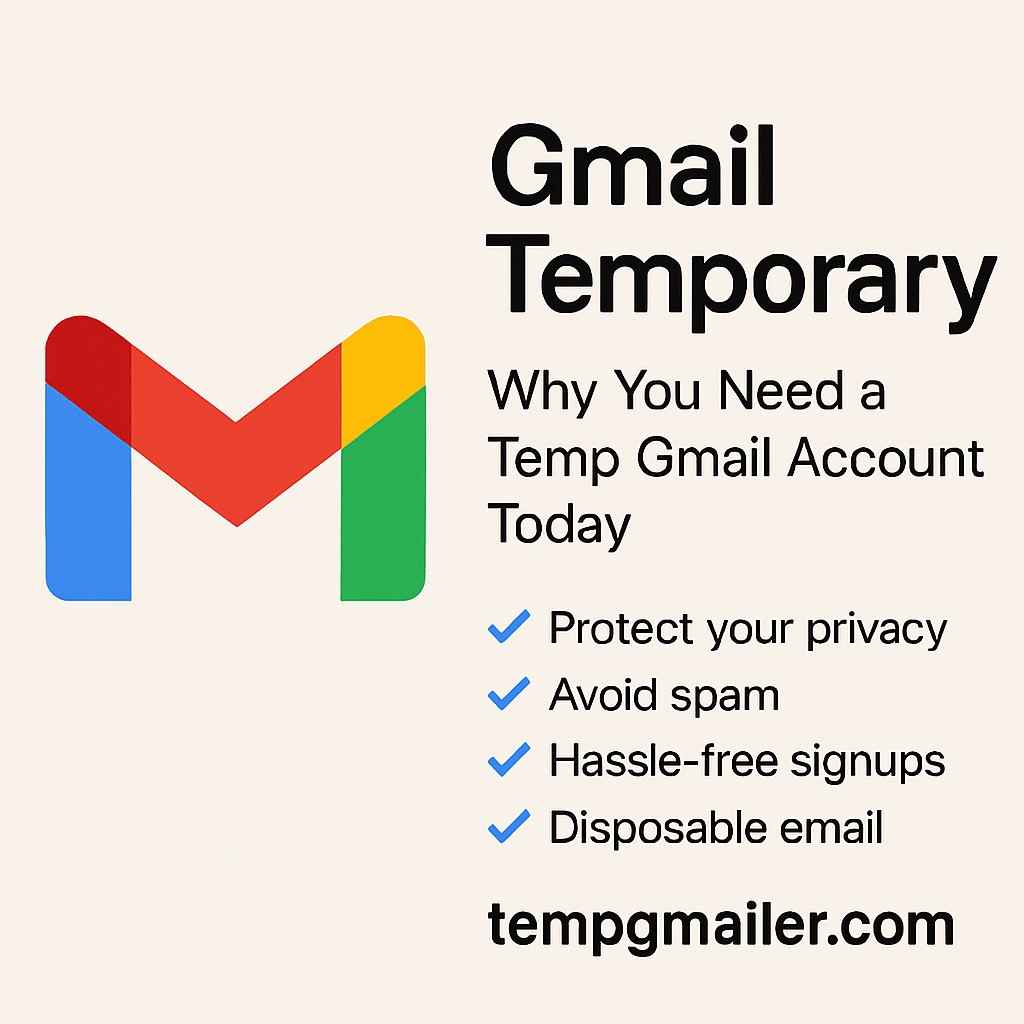 Create Gmail Temporary in Seconds | TempGmailer.com