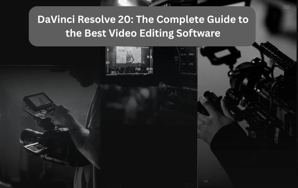 DaVinci Resolve 20: Powerful Tool for Video Editing