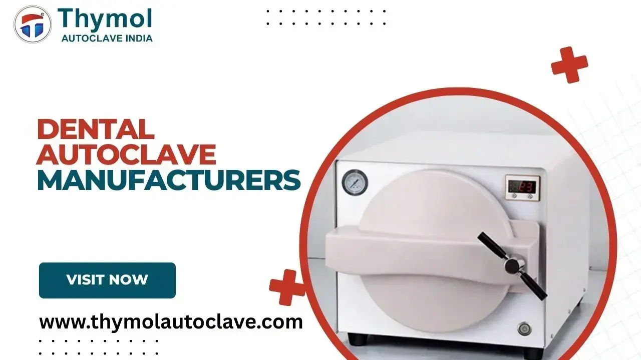 While Choosing Dental Autoclave Manufacturers
