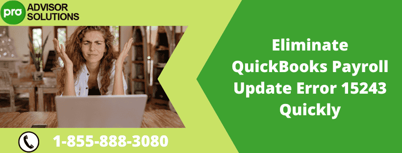 Eliminate QuickBooks Payroll Update Error 15243 Quickly