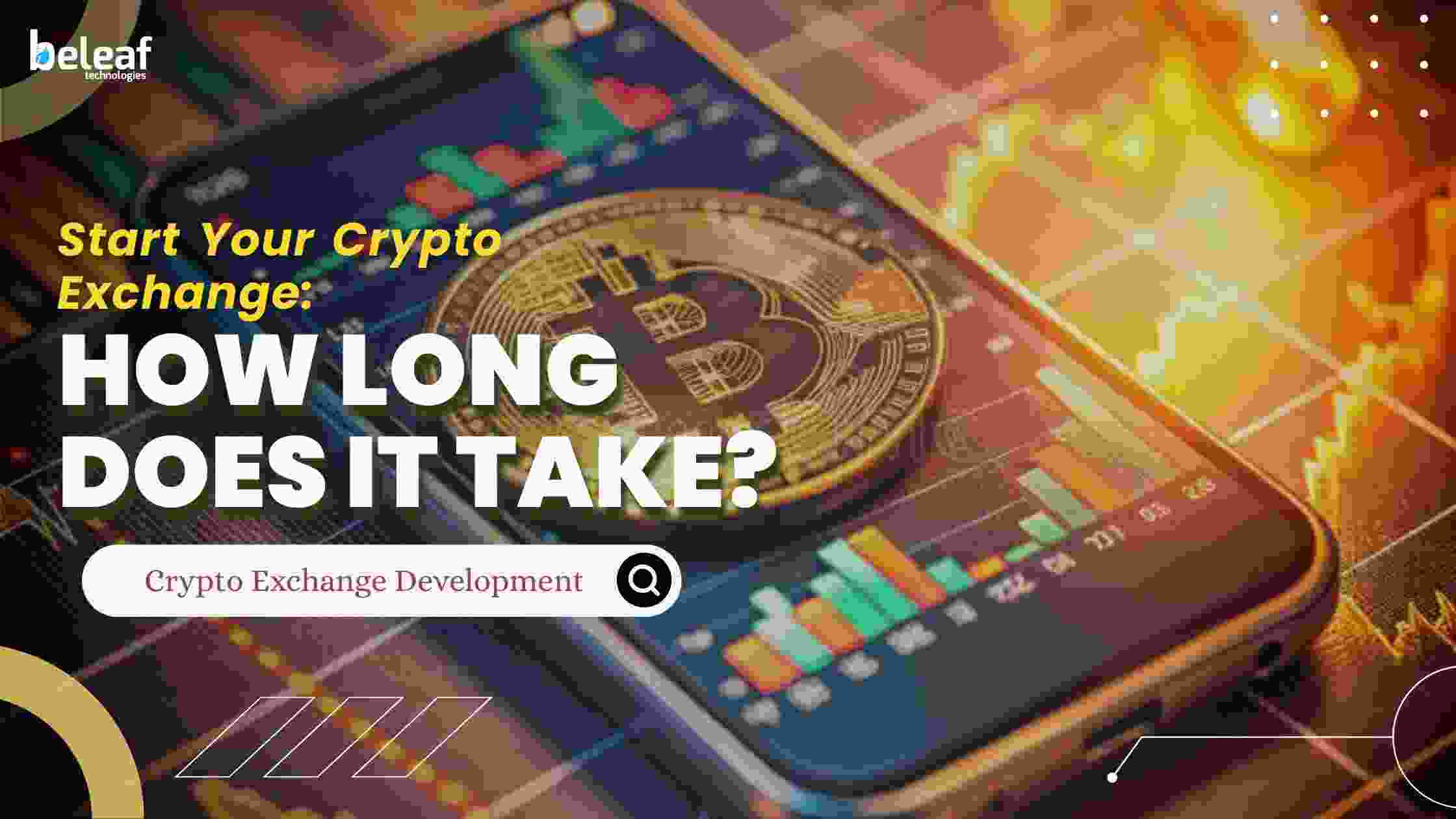 How much time does it to take crypto exchange platform? 1 Crypto Exchange Development Company