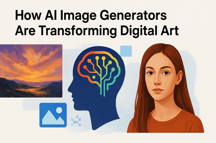 How AI Image Generators Are Transforming Digital Art