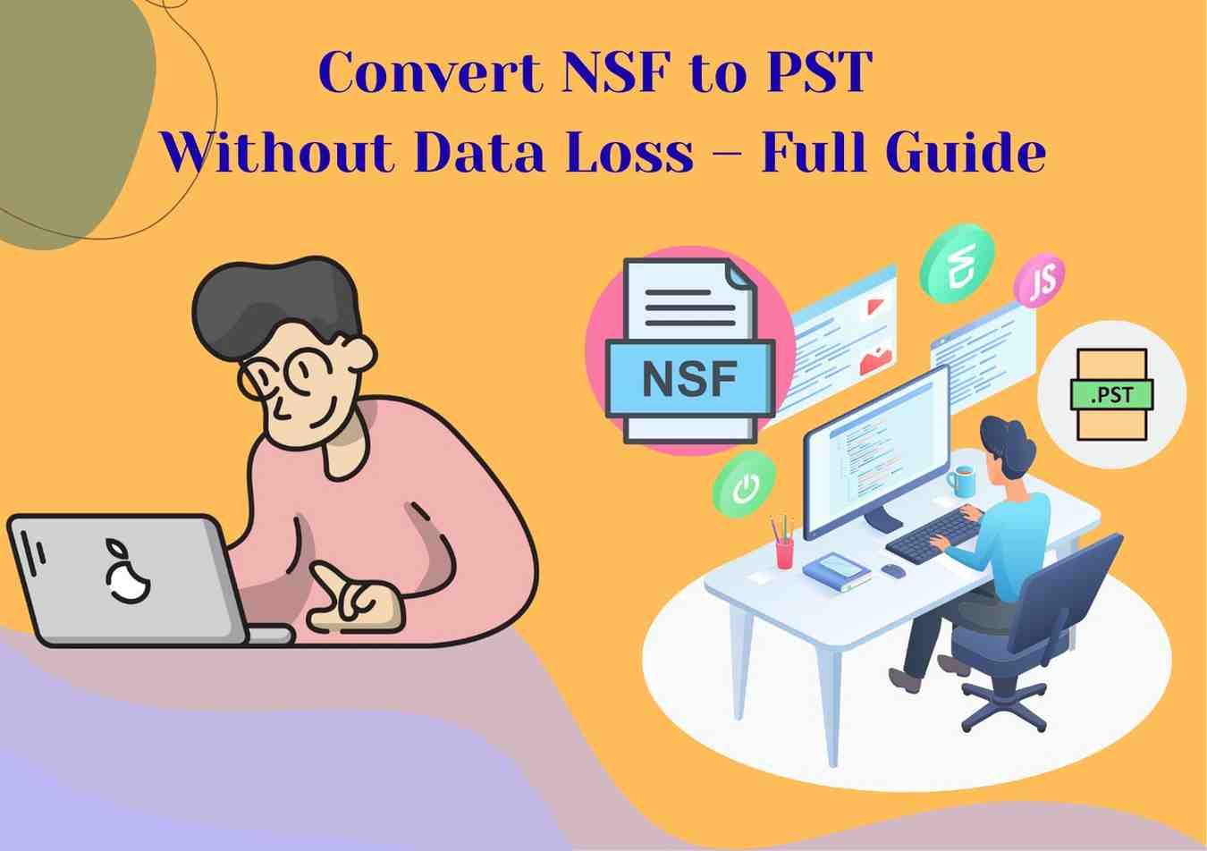 Convert NSF to PST Without Data Loss – Full Guide