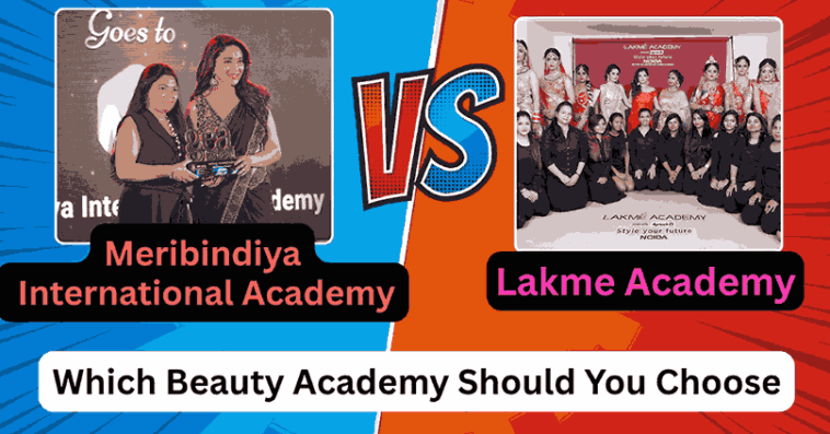 Meribindiya International Academy vs. Lakmé Academy