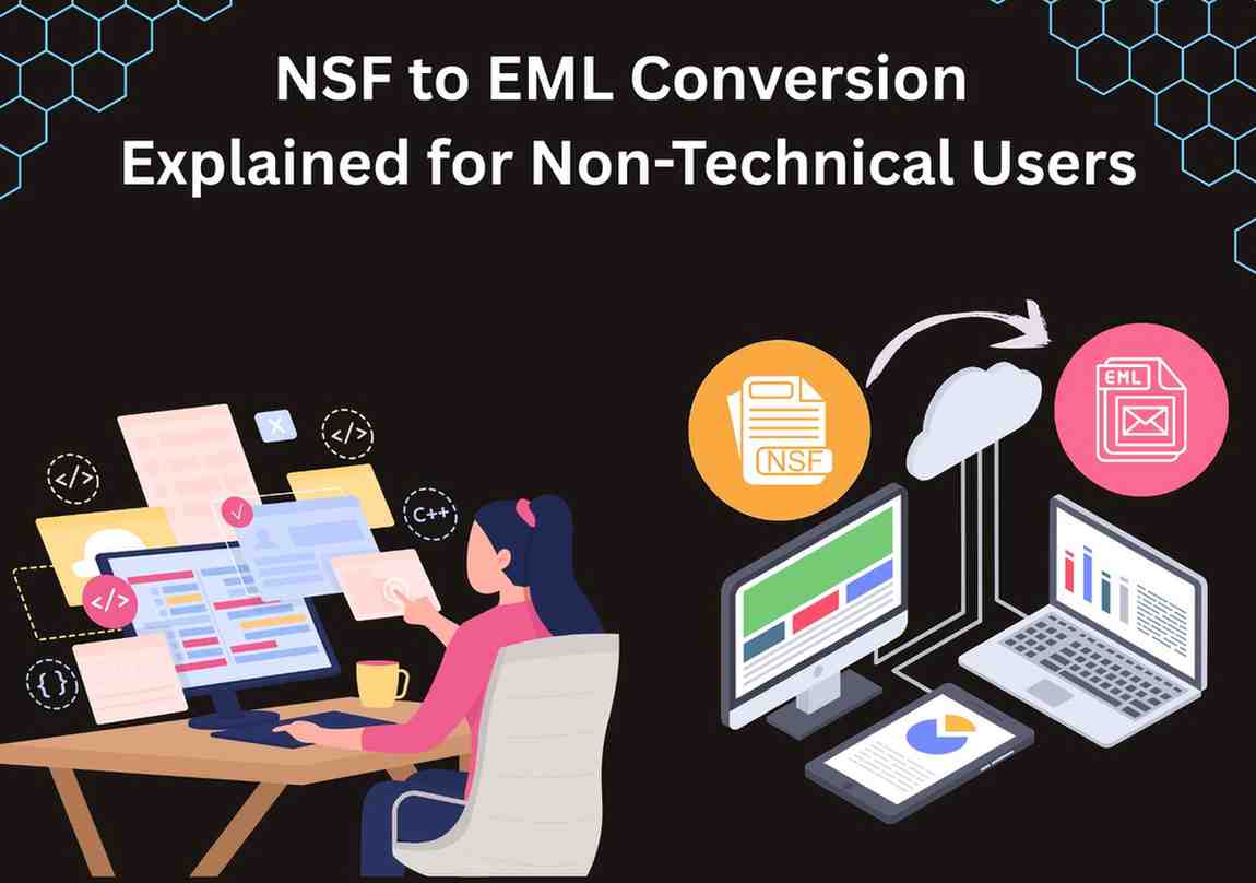NSF to EML Conversion Explained for Non-Technical Users