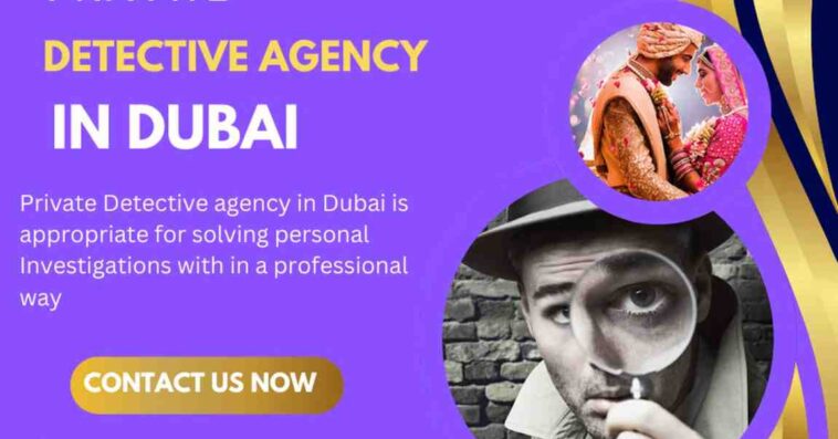 Private-Detective-Agency-in-Dubai-for-Personal-Investigations
