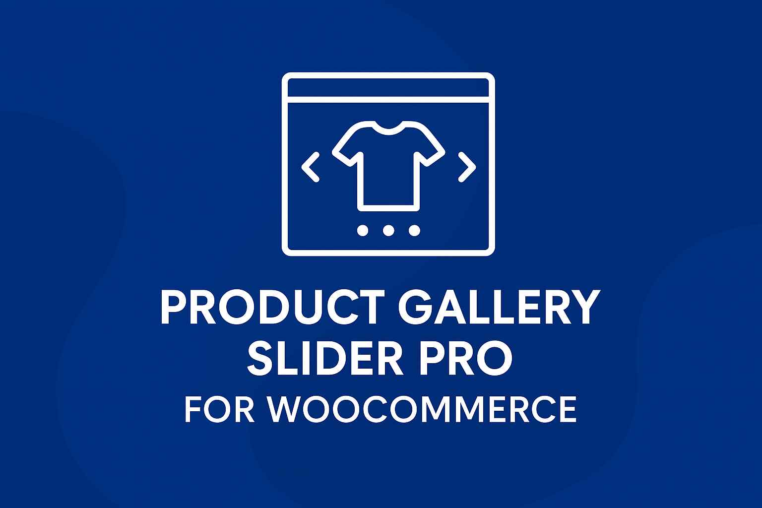 How to Boost Sales with Product Gallery Slider Pro
