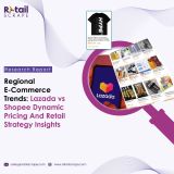Lazada vs Shopee Dynamic Pricing Insights Across 1 Regional E Commerce Trends Lazada vs Shopee Dynamic Pricing And Retail Strategy Insights