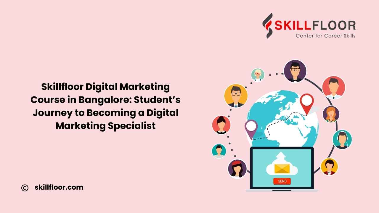 Skillfloor – Digital Marketing Course in Bangalore