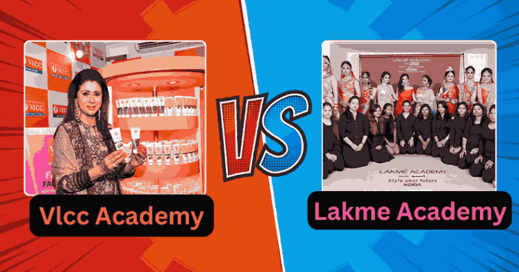 VLCC Academy vs. Lakmé Academy