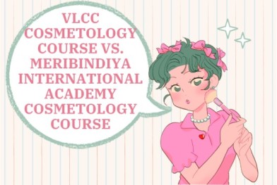 VLCC  Vs. Meribindiya International Cosmetology Course