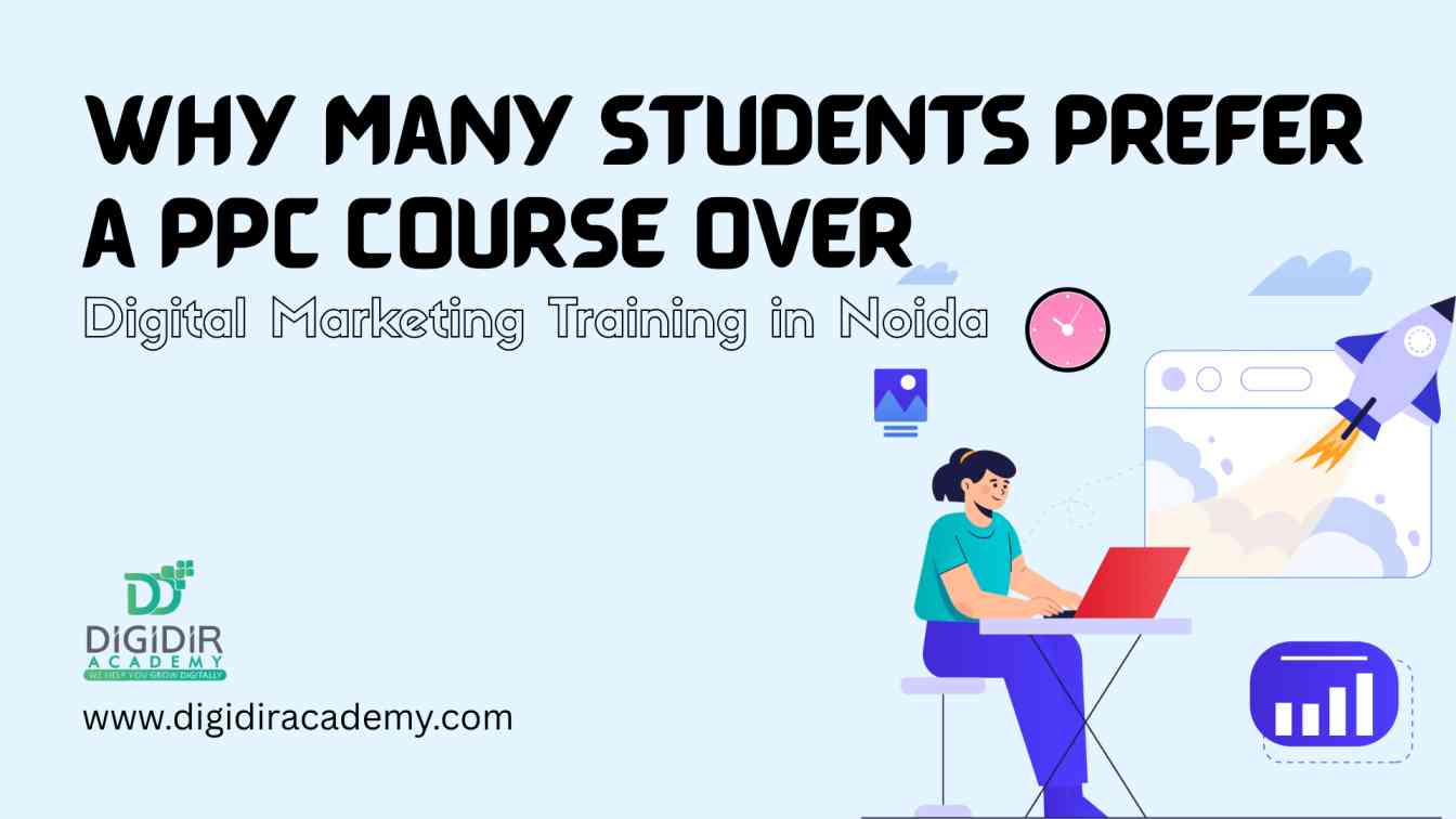 Why Students Prefer PPC Course Over Digital Marketing