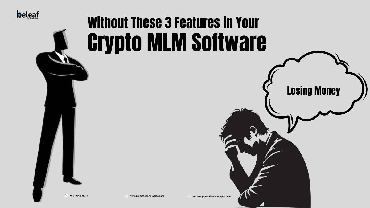 These 3 Features in Your Crypto MLM Software
