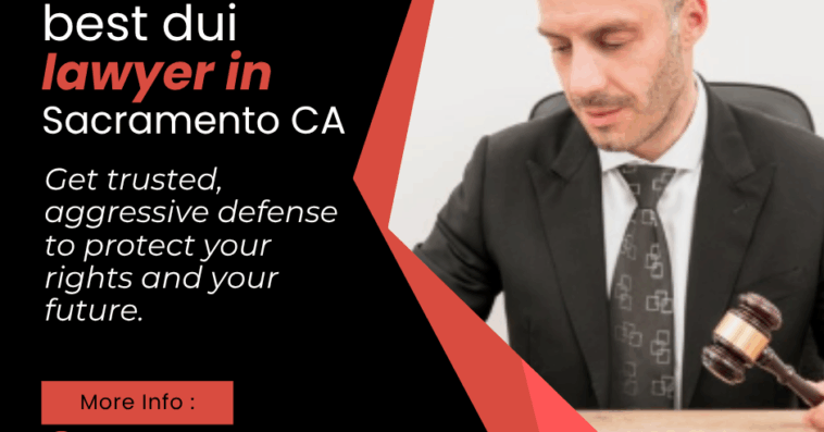 best dui lawyer in Sacramento CA