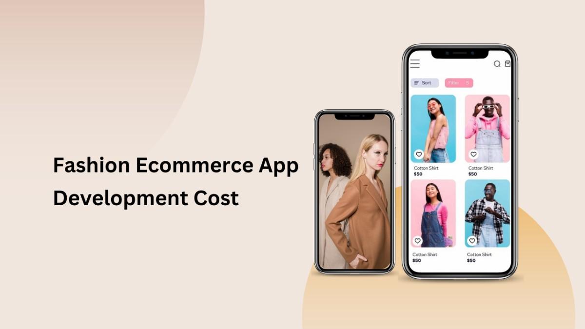 Fashion Ecommerce App Development Cost
