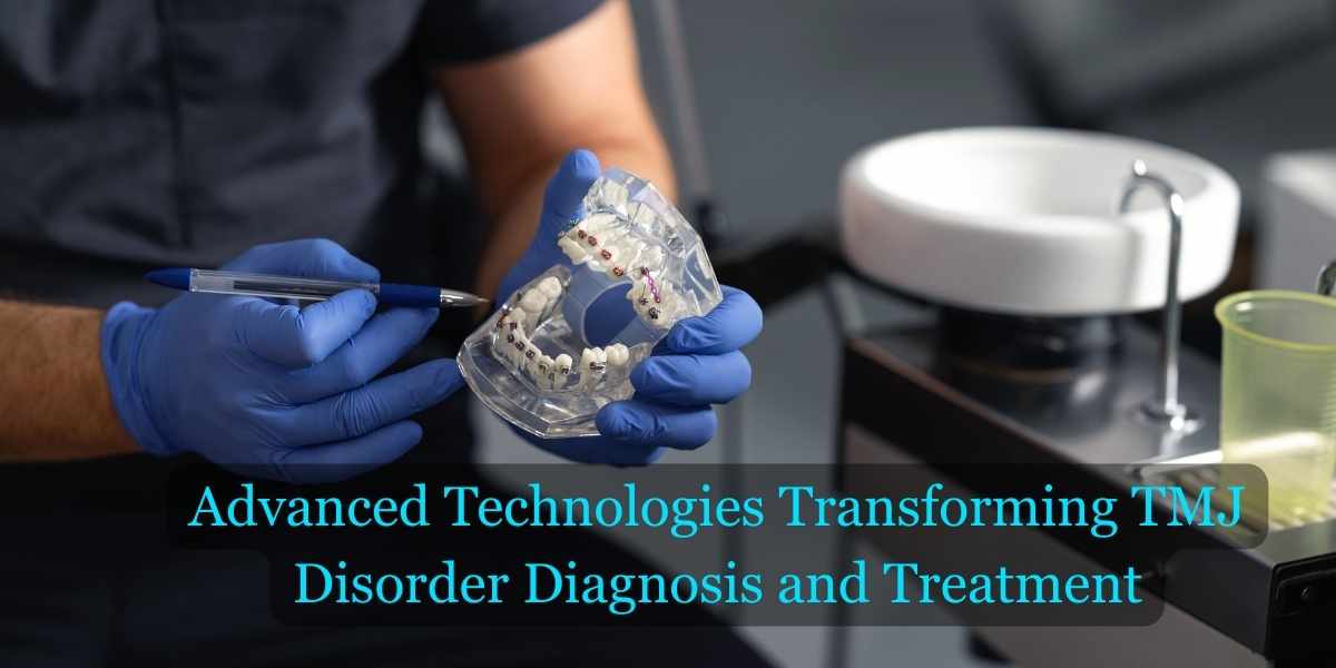 Advanced Technology in TMJ Disorder Treatment