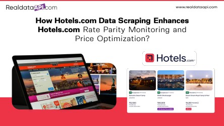 Hotels.com Data Scraping for Rate Parity Monitoring