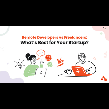1 Remote Developers vs Freelancers Whats Best for Your Startup