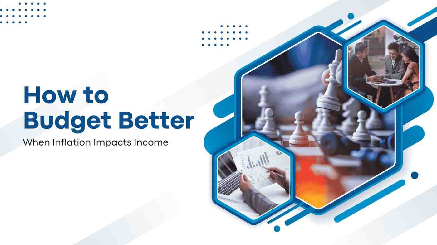 How to Budget Better When Inflation Impacts Income