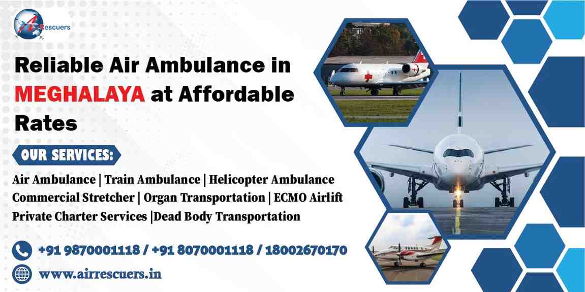 Reliable Air Ambulance in Meghalaya at Affordable Rates