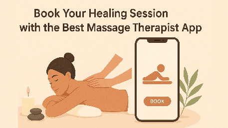 Healing Session with the Best Massage Therapist App