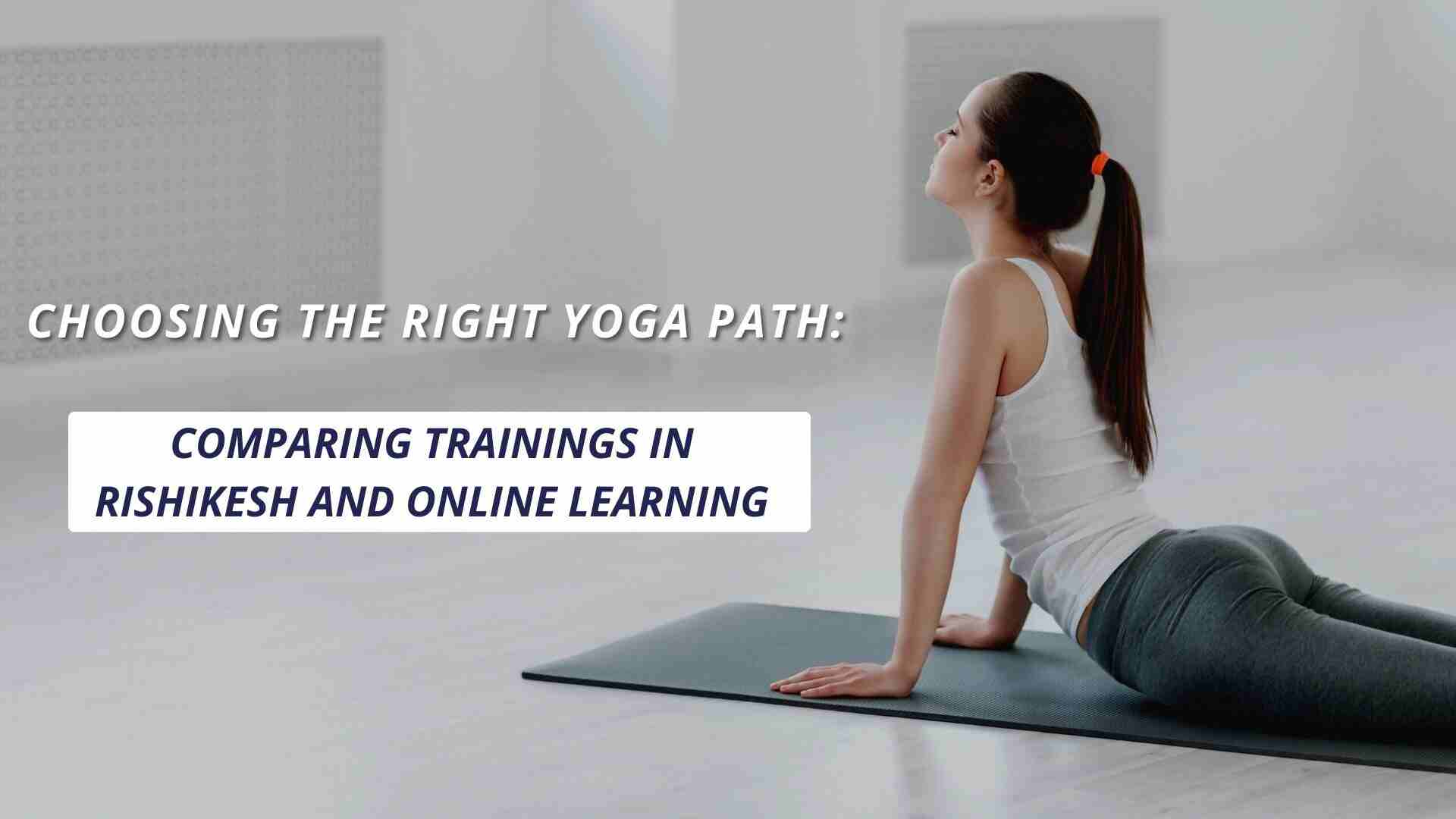 Comparing Trainings in Rishikesh and Online Learning