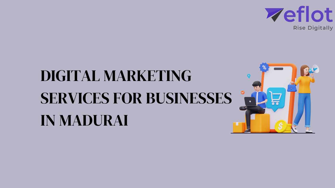 Digital Marketing Services for businesses in Madurai