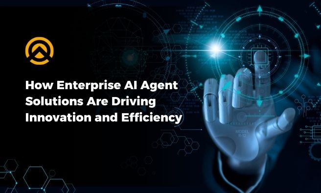 How Enterprise AI Agents Are Driving Innovation