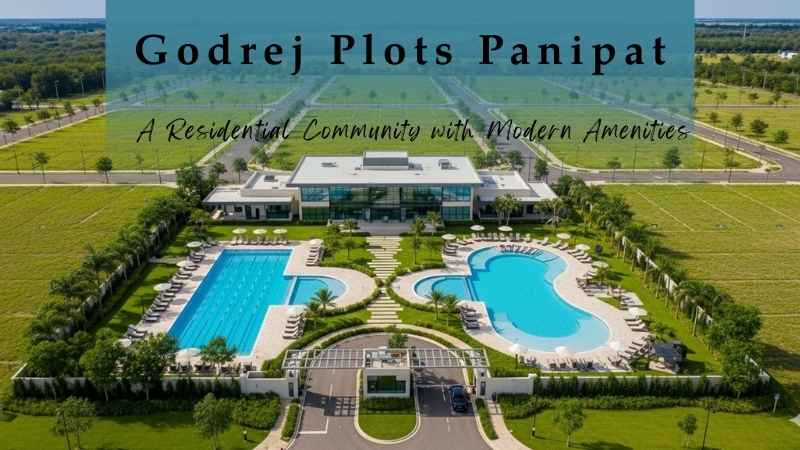 Prepare a Premium Living with Godrej Plots Panipat